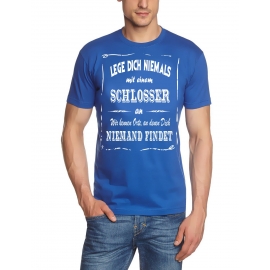 SCHLOSSER T-Shirt - Lege Dich niemals mit einem SCHLOSSER an ! Wir kennen Orte, an denen Dich niemand findet ! S M L XL 2XL 3XL 4XL 5XL