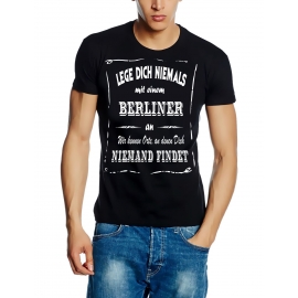 BERLIN T-Shirt - Lege Dich niemals mit einem BERLINER an ! Wir kennen Orte, an denen Dich niemand findet ! S M L XL 2XL 3XL 4XL 5XL