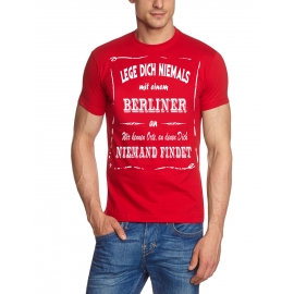 BERLIN T-Shirt - Lege Dich niemals mit einem BERLINER an ! Wir kennen Orte, an denen Dich niemand findet ! S M L XL 2XL 3XL 4XL 5XL