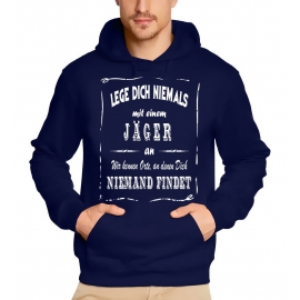 JÄGER Sweatshirt mit Kapuze Hoodie - Lege Dich niemals mit einem JÄGER an ! Wir kennen Orte, an denen Dich niemand findet ! S M L XL 2XL 3XL 4XL 5XL