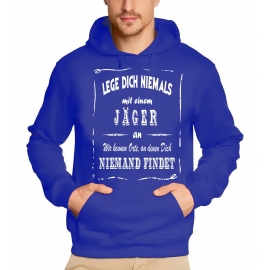 JÄGER Sweatshirt mit Kapuze Hoodie - Lege Dich niemals mit einem JÄGER an ! Wir kennen Orte, an denen Dich niemand findet ! S M L XL 2XL 3XL 4XL 5XL