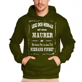 MAURER Sweatshirt mit Kapuze Hoodie - Lege Dich niemals mit einem MAURER an ! Wir kennen Orte, an denen Dich niemand findet ! S M L XL 2XL 3XL 4XL 5XL