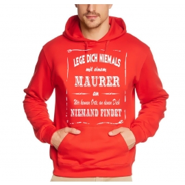 MAURER Sweatshirt mit Kapuze Hoodie - Lege Dich niemals mit einem MAURER an ! Wir kennen Orte, an denen Dich niemand findet ! S M L XL 2XL 3XL 4XL 5XL