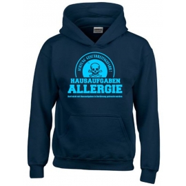 HAUSAUFGABEN ALLERGIE - Vorsicht Gesundheitsgefahr ! Nicht mit Hausaufgaben in Verbindung bringen ! Kinder Sweatshirt mit Kapuze HOODIE Kids Gr.128 - 164 cm