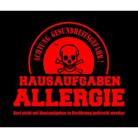 HAUSAUFGABEN ALLERGIE - Vorsicht Gesundheitsgefahr ! Nicht mit Hausaufgaben in Verbindung bringen ! Kinder Sweatshirt mit Kapuze HOODIE Kids Gr.128 - 164 cm