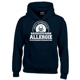 HAUSAUFGABEN ALLERGIE - Vorsicht Gesundheitsgefahr ! Nicht mit Hausaufgaben in Verbindung bringen ! Kinder Sweatshirt mit Kapuze HOODIE Kids Gr.128 - 164 cm