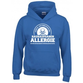 HAUSAUFGABEN ALLERGIE - Vorsicht Gesundheitsgefahr ! Nicht mit Hausaufgaben in Verbindung bringen ! Kinder Sweatshirt mit Kapuze HOODIE Kids Gr.128 - 164 cm