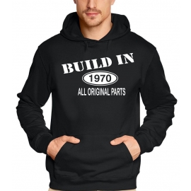 Built In 1970 all original parts !  T-Shirt Geburtstag Jubiläum Birthday S M L XL XXL 3XL 4XL 5XL auch als Sweatshirt mit Kapuze