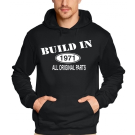 Built In 1971 all original parts !  T-Shirt Geburtstag Jubiläum Birthday S M L XL XXL 3XL 4XL 5XL auch als Sweatshirt mit Kapuze