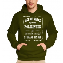 Polizei Sweatshirt mit Kapuze Hoodie - Lege Dich niemals mit einem Polizisten an ! Wir kennen Orte, an denen Dich niemand findet ! S M L XL 2XL 3XL 4XL 5XL