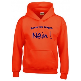 BEVOR DU FRAGST - NEIN ! Kinder Sweatshirt mit Kapuze HOODIE Kids Gr.128 - 164 cm NEIN SAGEN !