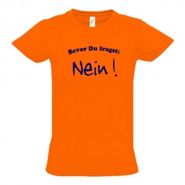 BEVOR DU FRAGST - NEIN ! Kinder T-Shirt Kids Gr.128 - 164 cm NEIN SAGEN !