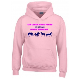 Ein Leben ohne Pferd ist möglich - aber sinnlos ! ! Mädchen Reiten Sweatshirt mit Kapuze HOODIE Kids Gr.128 - 164 cm Voltegieren, Springreiten, Reitunterricht, Reiturnier