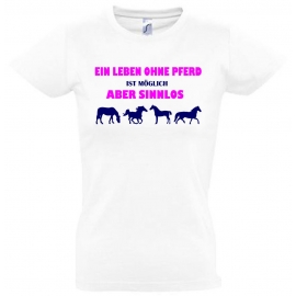 Ein Leben ohne Pferd ist möglich - aber sinnlos ! ! Mädchen Reiten T-SHIRT Kids Gr.128 - 164 cm Voltegieren, Springreiten, Reitunterricht, Reiturnier