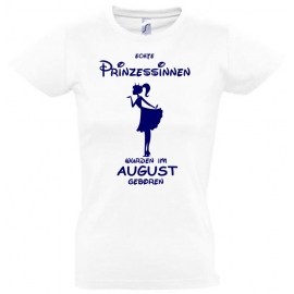 Echte Prinzessinnen wurden im August geboren ! Mädchen Geburtstag T-SHIRT Kids Gr.128 - 164 cm Prinzessin Birthday Party Feiern