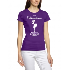 Echte Prinzessinnen wurden im Februar geboren ! Damen - Mädchen Geburtstag T-SHIRT Gr. S M L XL Prinzessin Birthday Party Feiern