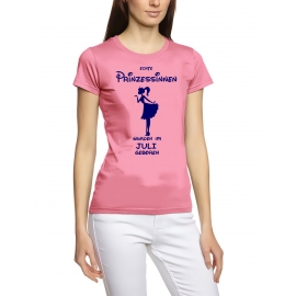 Echte Prinzessinnen wurden im Juli geboren ! Damen - Mädchen Geburtstag T-SHIRT Gr. S M L XL Prinzessin Birthday Party Feiern