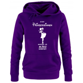 Echte Prinzessinnen wurden im März geboren ! Damen - Mädchen Geburtstag HOODIE Sweatshirt mit Kapuze Gr. S M L XL Prinzessin Birthday Party Feiern