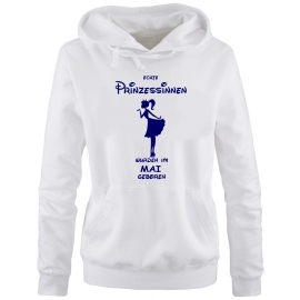 Echte Prinzessinnen wurden im Mai geboren ! Damen - Mädchen Geburtstag HOODIE Sweatshirt mit Kapuze Gr. S M L XL Prinzessin Birthday Party Feiern