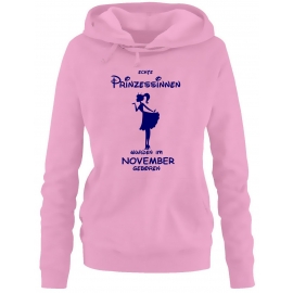 Echte Prinzessinnen wurden im November geboren ! Damen - Mädchen Geburtstag HOODIE Sweatshirt mit Kapuze Gr. S M L XL Prinzessin Birthday Party Feiern