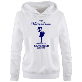 Echte Prinzessinnen wurden im November geboren ! Damen - Mädchen Geburtstag HOODIE Sweatshirt mit Kapuze Gr. S M L XL Prinzessin Birthday Party Feiern