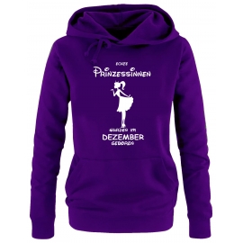 Echte Prinzessinnen wurden im Dezember geboren ! Damen - Mädchen Geburtstag HOODIE Sweatshirt mit Kapuze Gr. S M L XL Prinzessin Birthday Party Feiern