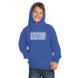 ICH BIN AUFGESTANDEN UND HABE MICH ANGEZOGEN - WAS WOLLT IHR NOCH ? Kinder Sweatshirt mit Kapuze HOODIE Kids Gr.128 - 164 cm LASST MICH IN RUHE !