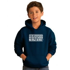 ICH BIN AUFGESTANDEN UND HABE MICH ANGEZOGEN - WAS WOLLT IHR NOCH ? Kinder Sweatshirt mit Kapuze HOODIE Kids Gr.128 - 164 cm LASST MICH IN RUHE !