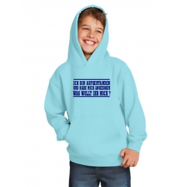 ICH BIN AUFGESTANDEN UND HABE MICH ANGEZOGEN - WAS WOLLT IHR NOCH ? Kinder Sweatshirt mit Kapuze HOODIE Kids Gr.128 - 164 cm LASST MICH IN RUHE !