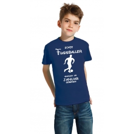 Echte FUSSBALLER wurden im Januar geboren ! Jungen + Mädchen Geburtstag Kinder T-Shirt Kids Gr.128 - 164 cm FUSSBALL Birthday Party Feiern