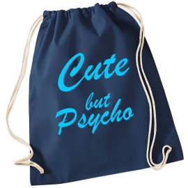 CUTE BUT PSYCHO ! Gymbag Rucksack Turnbeutel Tasche  Jungen und Mädchen Backpack für Pausenhof, Schule, Sport - NEIN SAGEN !