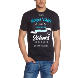 Ich bin stolzer Vater eines ungeheuer fantastischen Sohnes.... und ja, er hat mir das Shirt geschenkt. ! Geburtstag Vatertag  T-SHIRT Gr.S M L XL XXL 3XL 4XL 5XL schenken Birthday Party Feiern Kinder