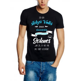 Ich bin stolzer Vater eines ungeheuer fantastischen Sohnes.... und ja, er hat mir das Shirt geschenkt. ! Geburtstag Vatertag  T-SHIRT Gr.S M L XL XXL 3XL 4XL 5XL schenken Birthday Party Feiern Kinder