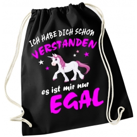 Ich habe Dich schon verstanden - es ist mir nur Egal ! Einhorn Unicorn ! Gymbag Rucksack Turnbeutel Tasche  Pferde Ponys Mädchen Backpack für Reiterhof, Schule, Sport