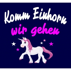 Komm Einhorn - wir gehen ! Unicorn Damen T-Shirt Gr.S M L XL XXL schenken Birthday Party Feiern