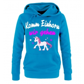 Komm Einhorn - wir gehen ! Unicorn Damen Hoodie - Sweatshirt mit Kapuze Gr.S M L XL XXL schenken Birthday Party Feiern