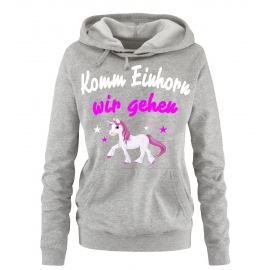 Komm Einhorn - wir gehen ! Unicorn Damen Hoodie - Sweatshirt mit Kapuze Gr.S M L XL XXL schenken Birthday Party Feiern