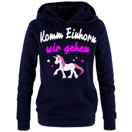 Komm Einhorn - wir gehen ! Unicorn Damen Hoodie - Sweatshirt mit Kapuze Gr.S M L XL XXL schenken Birthday Party Feiern