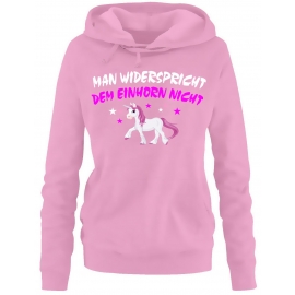 Man widerspricht dem Einhorn nicht ! Unicorn Damen HOODIE Sweatshirt mit Kapuze Gr.S M L XL XXL schenken Birthday Party Feiern