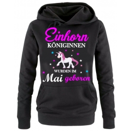 Einhorn Königinnen wurden im Mai geboren ! Unicorn Damen HOODIE Sweatshirt mit Kapuze Gr.S M L XL XXL schenken Birthday Party Feiern