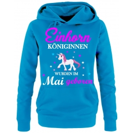 Einhorn Königinnen wurden im Mai geboren ! Unicorn Damen HOODIE Sweatshirt mit Kapuze Gr.S M L XL XXL schenken Birthday Party Feiern