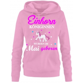 Einhorn Königinnen wurden im Mai geboren ! Unicorn Damen HOODIE Sweatshirt mit Kapuze Gr.S M L XL XXL schenken Birthday Party Feiern