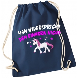 MAN WIDERSPRICHT DEM EINHORN NICHT ! Unicorn Gymbag Rucksack Turnbeutel Tasche  Pferde Ponys Mädchen Backpack für Reiterhof, Schule, Sport