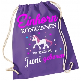 EINHORN KÖNIGINNEN WURDEN IM JUNI GEBOREN ! Unicorn Gymbag Rucksack Turnbeutel Tasche  Pferde Ponys Mädchen Backpack für Reiterhof, Schule, Sport