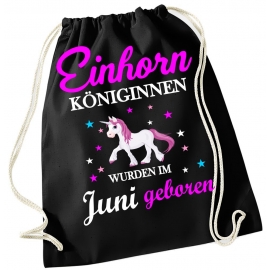 EINHORN KÖNIGINNEN WURDEN IM JUNI GEBOREN ! Unicorn Gymbag Rucksack Turnbeutel Tasche  Pferde Ponys Mädchen Backpack für Reiterhof, Schule, Sport