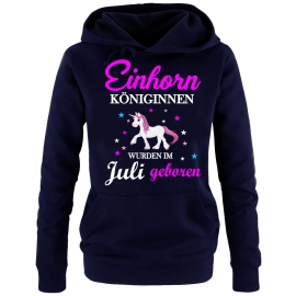 Einhorn Königinnen wurden im Juli geboren ! Unicorn Damen HOODIE Sweatshirt mit Kapuze Gr.S M L XL XXL schenken Birthday Party Feiern