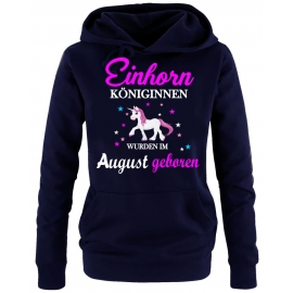 Einhorn Königinnen wurden im August geboren ! Unicorn Damen HOODIE Sweatshirt mit Kapuze Gr.S M L XL XXL schenken Birthday Party Feiern