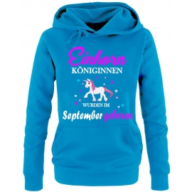 Einhorn Königinnen wurden im September geboren ! Unicorn Damen HOODIE Sweatshirt mit Kapuze Gr.S M L XL XXL schenken Birthday Party Feiern