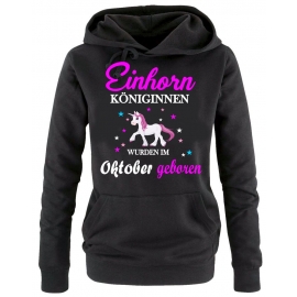 Einhorn Königinnen wurden im Oktober geboren ! Unicorn Damen HOODIE Sweatshirt mit Kapuze Gr.S M L XL XXL schenken Birthday Party Feiern