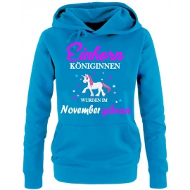 Einhorn Königinnen wurden im November geboren ! Unicorn Damen HOODIE Sweatshirt mit Kapuze Gr.S M L XL XXL schenken Birthday Party Feiern